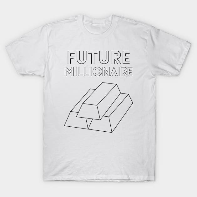 Future Millionaire - gold bricks T-Shirt by RIVEofficial